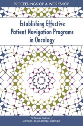 Establishing Effective Patient Navigation Programs in Oncology Establishing Effective Patient Navigation Programs in Oncology