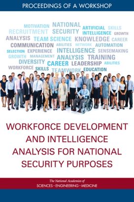 Workforce Development and Intelligence Analysis for National Security Purposes Workforce Development and Intelligence Analysis for National Security Purposes