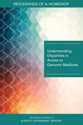 Understanding Disparities in Access to Genomic Medicine Understanding Disparities in Access to Genomic Medicine