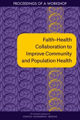 Faith–Health Collaboration to Improve Community and Population Health Faith–Health Collaboration to Improve Community and Population Health