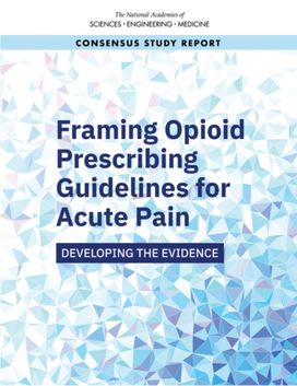 Framing Opioid Prescribing Guidelines for Acute Pain Framing Opioid Prescribing Guidelines for Acute Pain