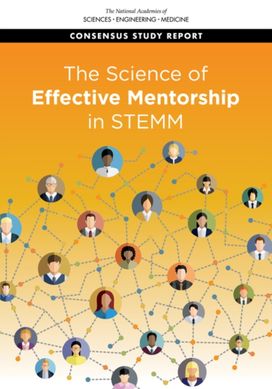 Science of Effective Mentorship in STEMM Science of Effective Mentorship in STEMM