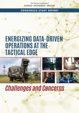 Energizing Data-Driven Operations at the Tactical Edge Energizing Data-Driven Operations at the Tactical Edge