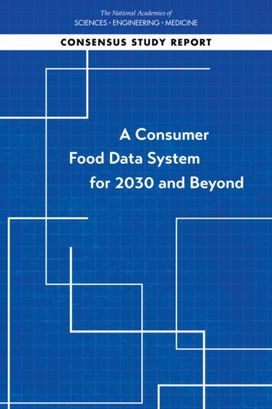 Consumer Food Data System for 2030 and Beyond Consumer Food Data System for 2030 and Beyond