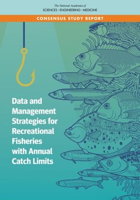 Data and Management Strategies for Recreational Fisheries with Annual Catch Limits Data and Management Strategies for Recreational Fisheries with Annual Catch Limits