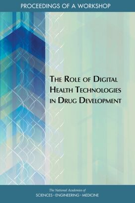 Role of Digital Health Technologies in Drug Development Role of Digital Health Technologies in Drug Development