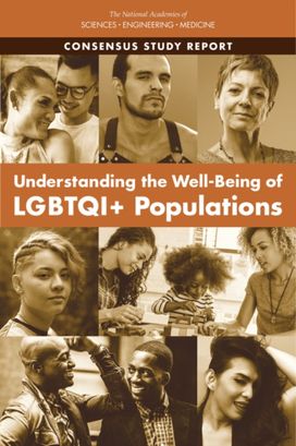 Understanding the Well-Being of LGBTQI+ Populations Understanding the Well-Being of LGBTQI+ Populations