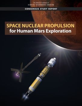 Space Nuclear Propulsion for Human Mars Exploration Space Nuclear Propulsion for Human Mars Exploration