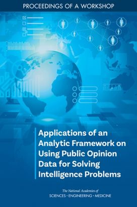 Applications of an Analytic Framework on Using Public Opinion Data for Solving Intelligence Problems Applications of an Analytic Framework on Using Public Opinion Data for Solving Intelligence Problems