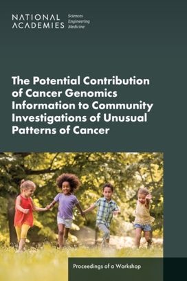 Potential Contribution of Cancer Genomics Information to Community Investigations of Unusual Patterns of Cancer
