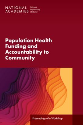 Population Health Funding and Accountability to Community Population Health Funding and Accountability to Community