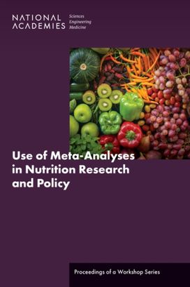 Use of Meta-Analyses in Nutrition Research and Policy Use of Meta-Analyses in Nutrition Research and Policy