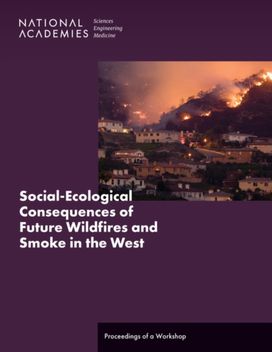 Social-ecological Consequences of Future Wildfires and Smoke in the West