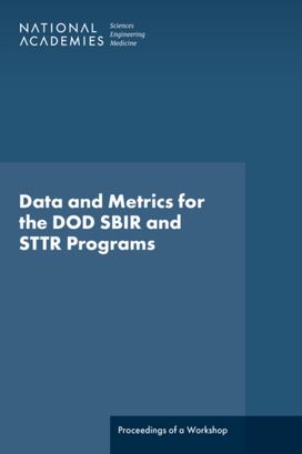 Data and Metrics for the DOD SBIR and STTR Programs Data and Metrics for the DOD SBIR and STTR Programs