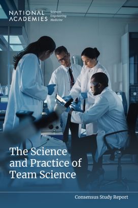 Science and Practice of Team Science Science and Practice of Team Science