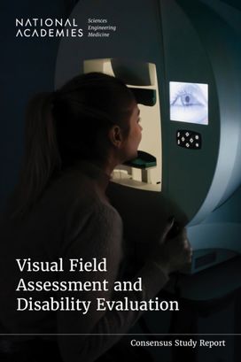 Visual Field Assessment and Disability Evaluation Visual Field Assessment and Disability Evaluation