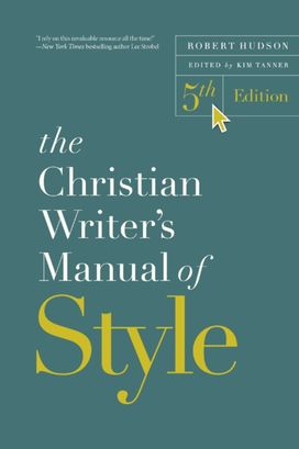 Christian Writer's Manual of Style, 5th Edition Christian Writer's Manual of Style, 5th Edition