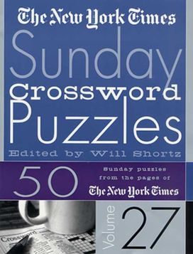 New York Times Sunday Crossword Puzzles Volume 27 New York Times Sunday Crossword Puzzles Volume 27