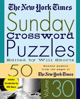 New York Times Sunday Crossword Puzzles Volume 30 New York Times Sunday Crossword Puzzles Volume 30