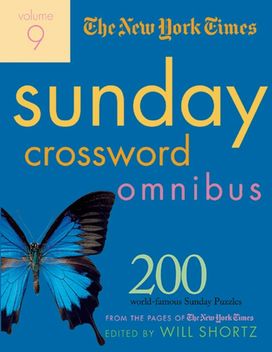 New York Times Sunday Crossword Omnibus Volume 9 New York Times Sunday Crossword Omnibus Volume 9