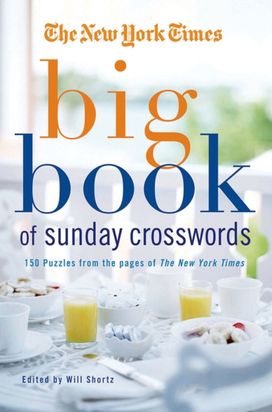 New York Times Big Book of Sunday Crosswords New York Times Big Book of Sunday Crosswords