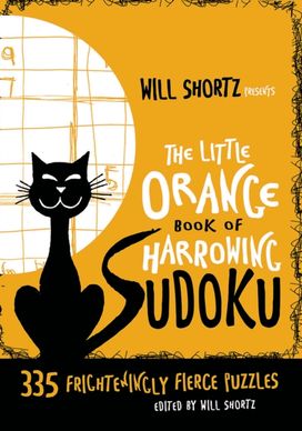 Little Orange Book of Harrowing Sudoku Little Orange Book of Harrowing Sudoku