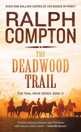 The Deadwood Trail The Deadwood Trail