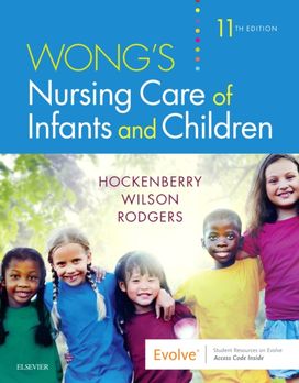 Wong's Nursing Care of Infants and Children Wong's Nursing Care of Infants and Children