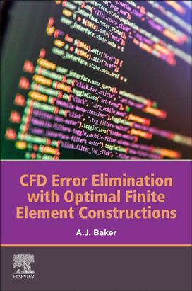 Cfd Error Elimination with Optimal Finite Element Constructions Cfd Error Elimination with Optimal Finite Element Constructions