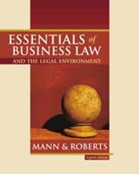 Essentials of Business Law and the Legal Environment Essentials of Business Law and the Legal Environment