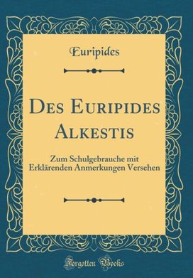 Des Euripides Alkestis