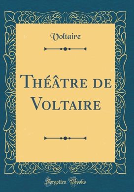 Theatre de Voltaire (Classic Reprint)