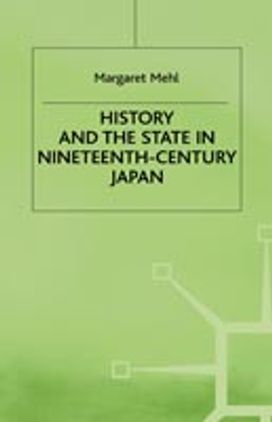 History and the State in Ninteenth-Century Japan