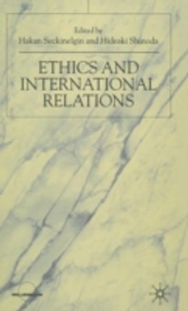 Ethics and International Relations Ethics and International Relations