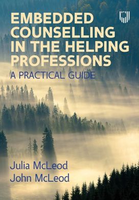 Embedded Counselling in the Helping Professions: a Practical Guide Embedded Counselling in the Helping Professions: a Practical Guide
