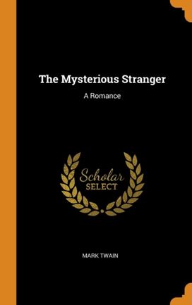 The Mysterious Stranger The Mysterious Stranger