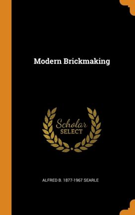 Modern Brickmaking