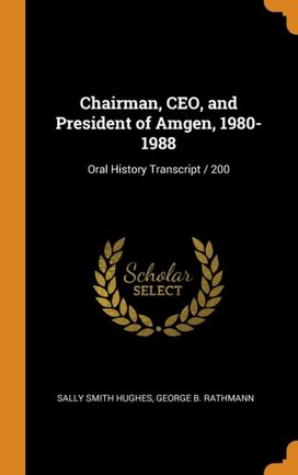 Chairman, Ceo, and President of Amgen, 1980-1988