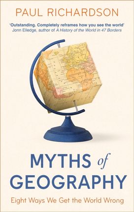 Myths of Geography Myths of Geography