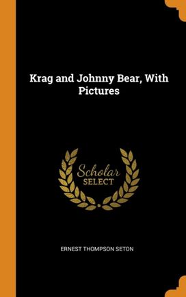 Krag and Johnny Bear, with Pictures