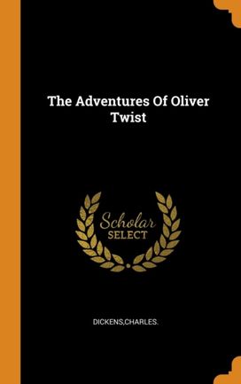 The Adventures of Oliver Twist The Adventures of Oliver Twist