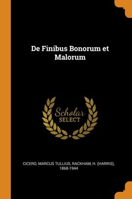 De Finibus Bonorum Et Malorum De Finibus Bonorum Et Malorum