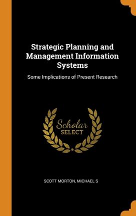 Strategic Planning and Management Information Systems Strategic Planning and Management Information Systems