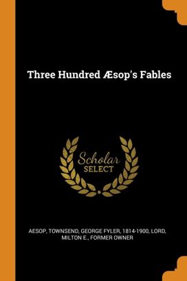 Three Hundred  Sop's Fables
