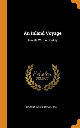 An Inland Voyage An Inland Voyage