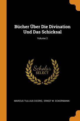 B Cher  Ber Die Divination Und Das Schicksal; Volume 2