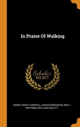 In Praise of Walking