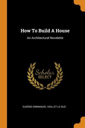 How to Build a House