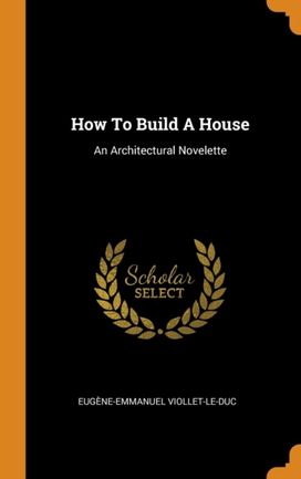 How to Build a House How to Build a House