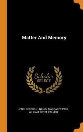 Matter and Memory